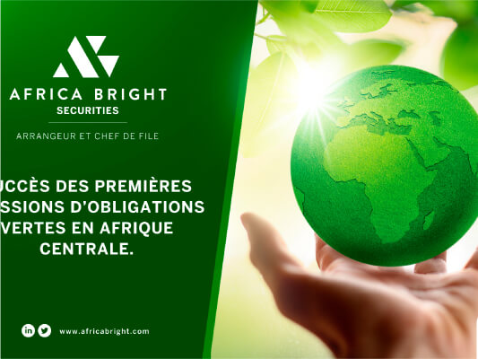 Premieres obligations vertes en Afrique Centrale