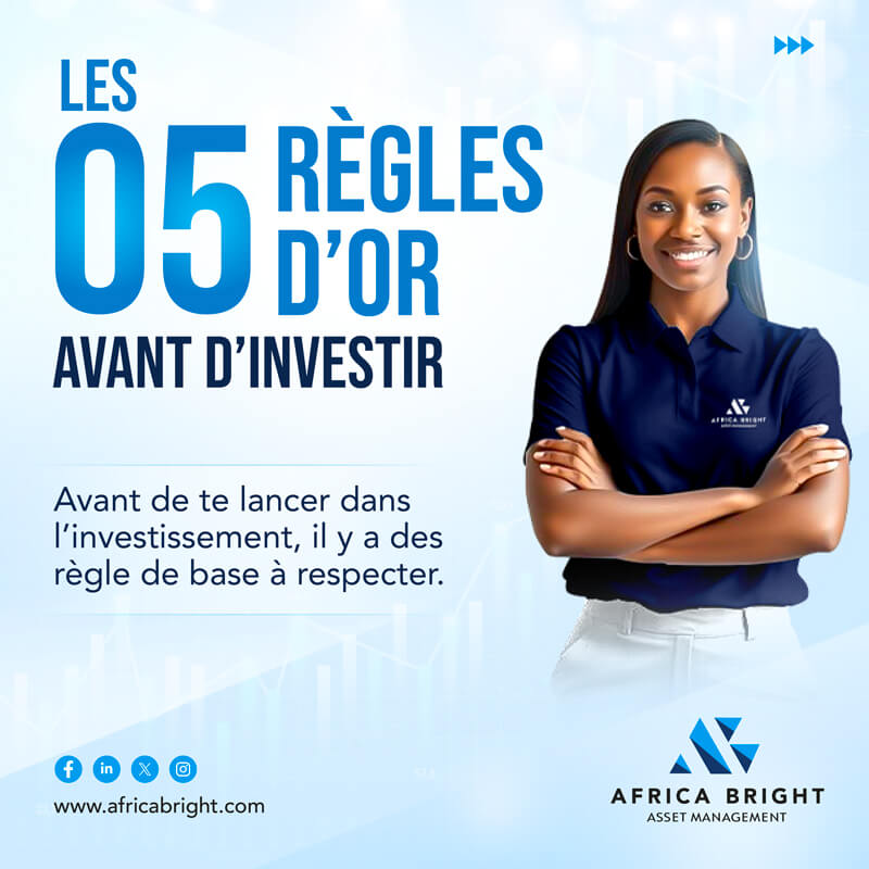 Les 5 règles d'or avant d'investir